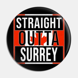 Straight Outta Surrey Design - Gift for British Columbia With Surrey Roots Pin