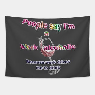 Work Alcoholic Tapestry