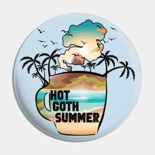 Hot Goth Summer At Beautiful Beach In The Mug Design Pin