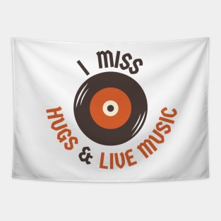 Vintage I Miss Hugs And Live Music Tapestry