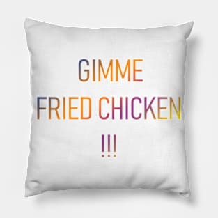 Gimme Fried Chicken Pillow