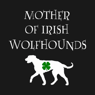 Cute Unique Black Mother of Irish Wolfhounds T-Shirt