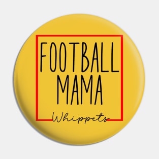 Football mama whippets Pin