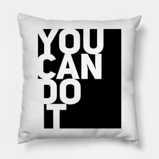 YOU CAN DO IT Pillow