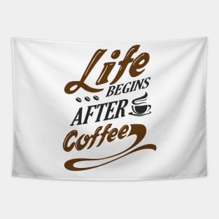 Life Begins After Coffee Coffee Saying Tapestry