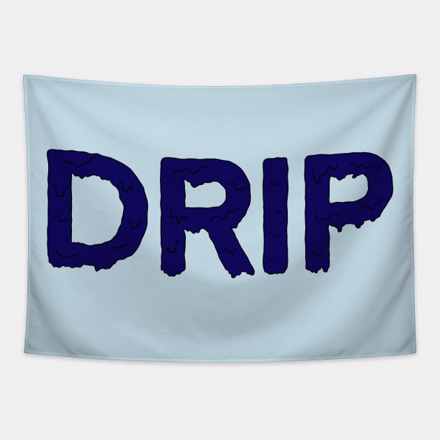 Drip Drip Tapestry TeePublic