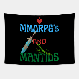 I Love Mmorpg's And Mantids Tapestry