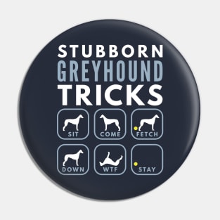 Stubborn Greyhound Tricks - Dog Training Pin