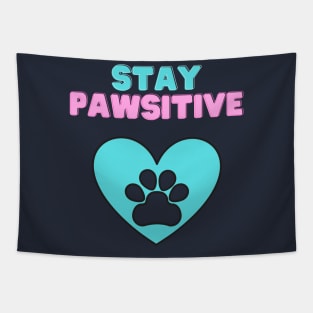 Stay Pawsitive Tapestry