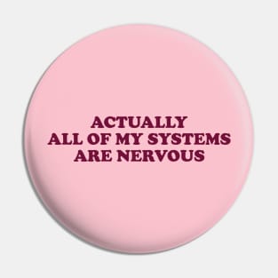 Actually All Of My Systems Are Nervous Funny Mental Health Y2K Aesthetic Sweatshirt Meme Sweater Anxiety Y2K Pin