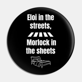 Eloi in the Streets Pin