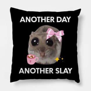 Another Day, Another Sl*y Sad Hamster Meme Pillow