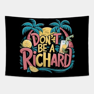 Don't Be A Richard Tapestry