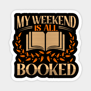 My Weekend Is All Booked Magnet