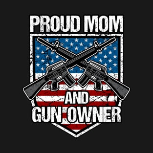 Proud Mom And Gun Owner T-Shirt
