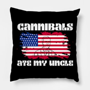 Cannibals Ate My Uncle US Flag Biden Vinatge T-Shirt Pillow