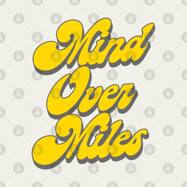 Mind Over Miles - Running Design by DankFutura