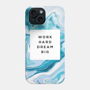 Work hard dream big Phone Case