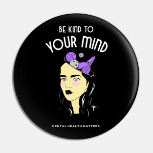 Be Kind to Your Mind - Purple Planets Pin