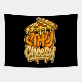 Stay Cheesy - Typhography Style Tapestry