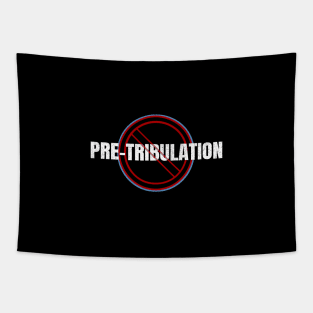 No Pre-Tribulation Rapture Tapestry