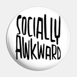 Socially Awkward Pin