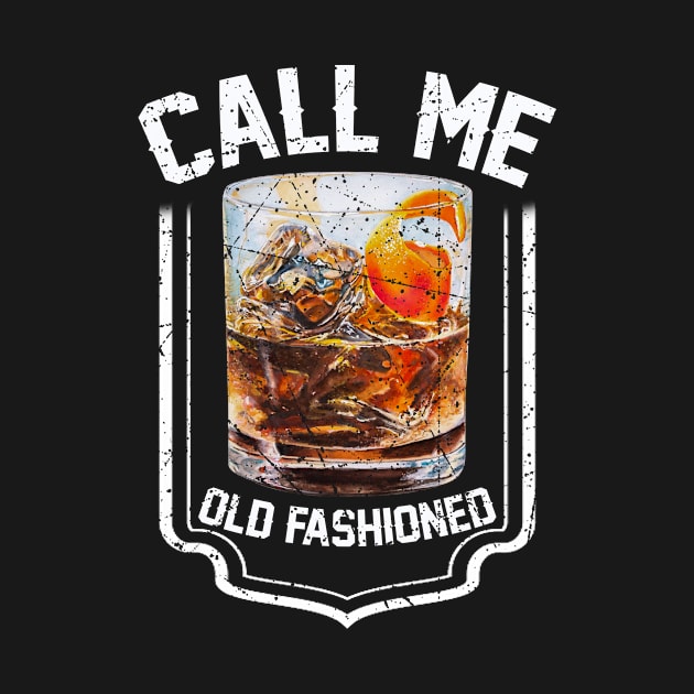 Vintage Call Me Old Fashioned Whiskey Lover Gift by Biden's Shop