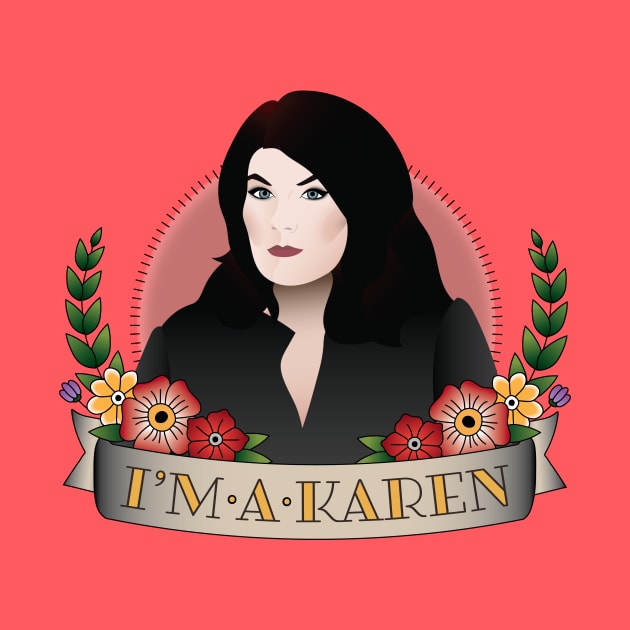 I'm a Karen by CreativeHermitCo