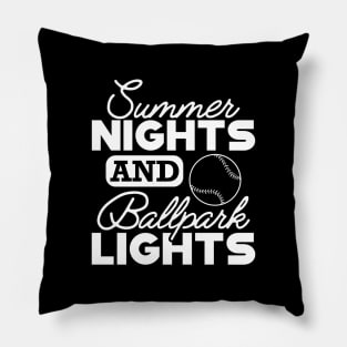 Baseball - Summer nights and ballpark lights Pillow