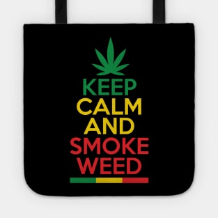 Keep Calm And Smoke Weed Tote