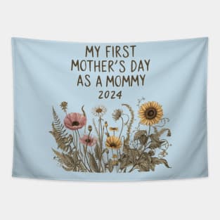 Womens Funny Mothers Day 2024 My first Mother's day as a mommy Tapestry