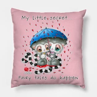 My little secret... Fairy tales do happen Pillow