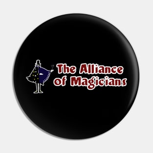 The Alliance of Magicians, We Demand to be Taken Seriously Pin