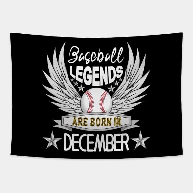 Baseball Legends Are Born In December Tapestry by Designoholic