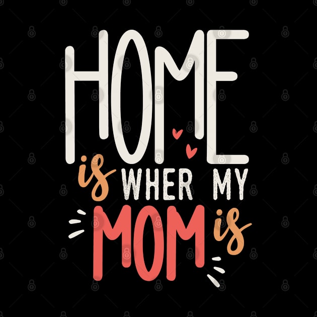 Home Is Where My Mom Is by Tesszero