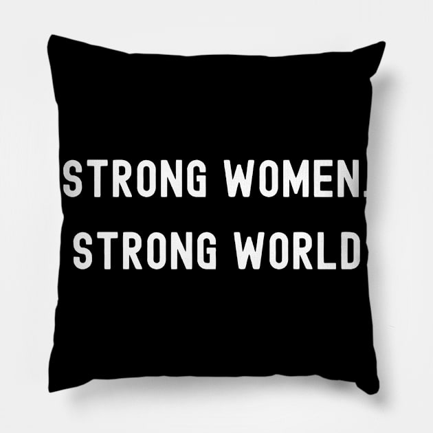 Strong Women, Strong World, International Women's Day, Perfect gift for womens day, 8 march, 8 march international womans day, 8 march Pillow by DivShot 