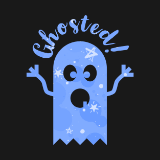 Ghosted - Funny Halloween Design 3 T-Shirt