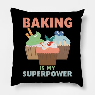 BAKING IS MY SUPERPOWER 3 Sweet Cupcakes Holidays Baker Gift Pillow