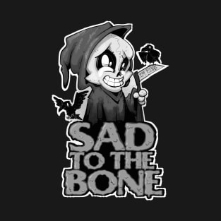 Sad To The Bone II T-Shirt