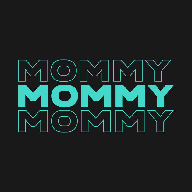 Cute Mom t for mommies - Mommy is best appreciation for mom by Everydayoutfit