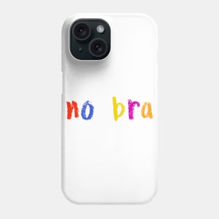 no bra Phone Case