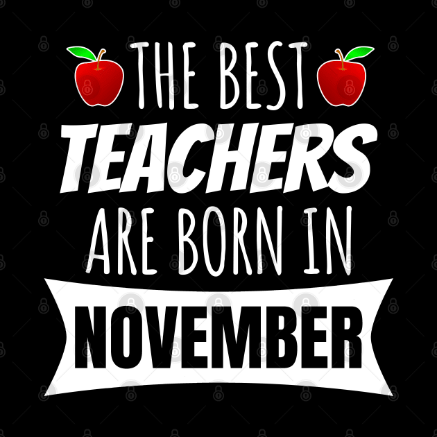 The Best Teachers Are Born In November by LunaMay