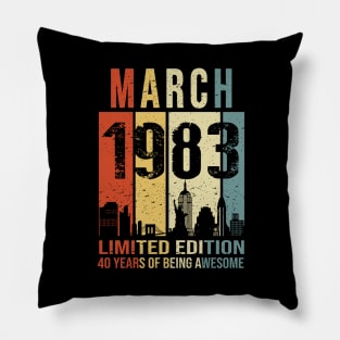 Made In 1983 March 40 Years Of Being Awesome Pillow