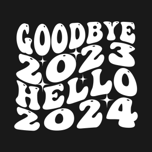 Goodbye 2023 Hello 2024 T-Shirt