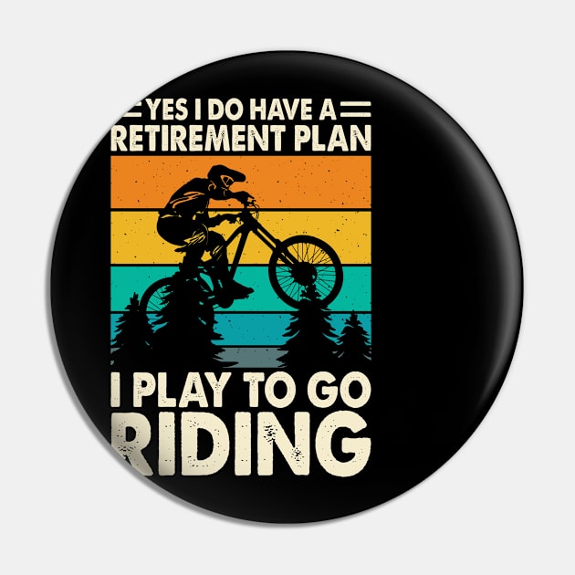 Yes I o Have Retirement Plan I Play To Go Riding T shirt For Women Pin by Pretr=ty