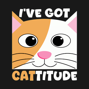 I've Got Cattitude T-Shirt