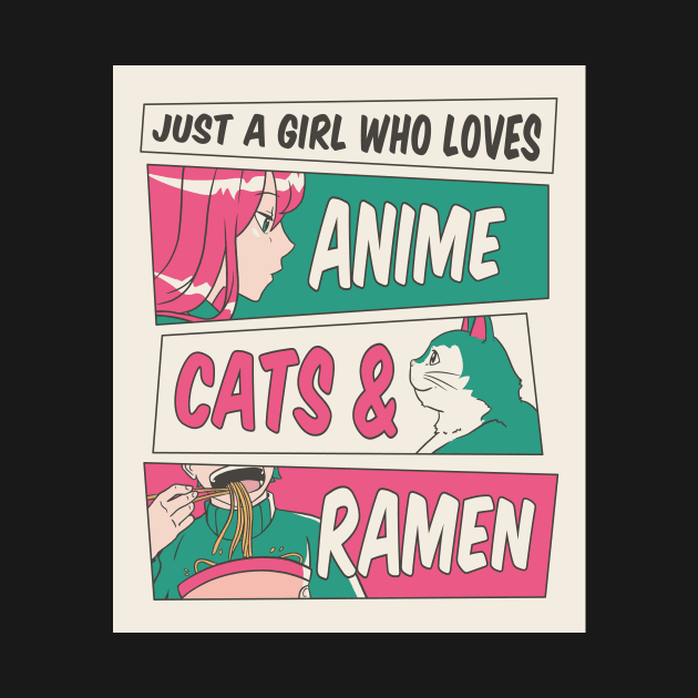 Just A Girl Who Loves Anime Cats & Ramen for Girls and Women by Shems Arts