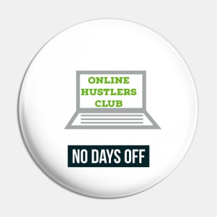 Online hustlers club Pin