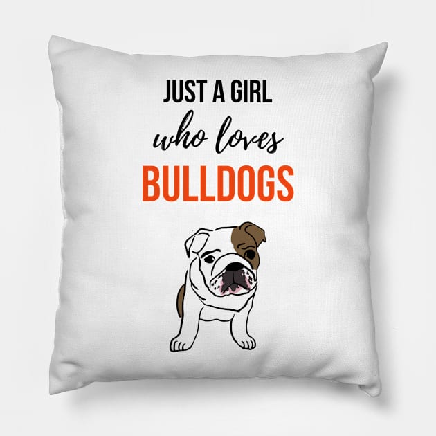 Just A Girl Who Loves Bulldogs Pillow by PinkPandaPress