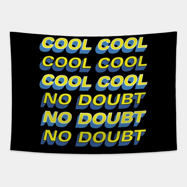 COOL COOL COOL NO DOUBT NO DOUBT NO DOUBT Tapestry by laimutyy